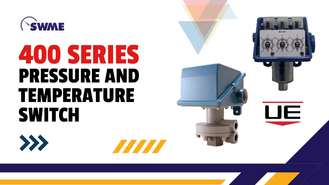 UE 400 Series Pressure and Temperature Switch